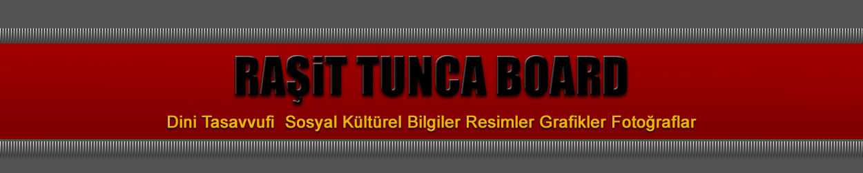Rashit Tunca Board